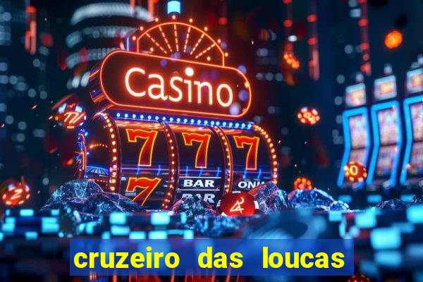 cruzeiro das loucas filme completo dublado superflix